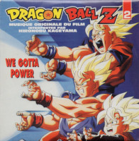 1996_10_xx_Dragon Ball Z - (FR) Musique original du film 2 interprétée par Hironobu Kageyama - We Gotta Power - Single CD